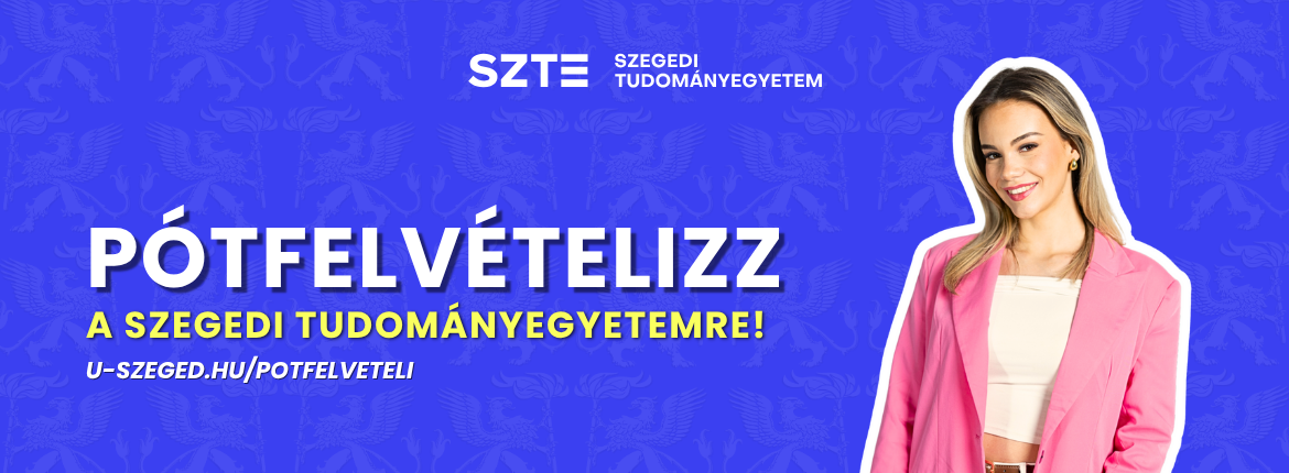 SZTE Pótfelvételi 2025 SZTE Pótfelvételi 2025
