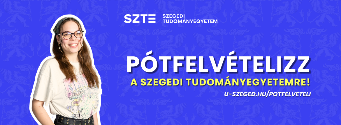 SZTE Pótfelvételi 2025 SZTE Pótfelvételi 2025